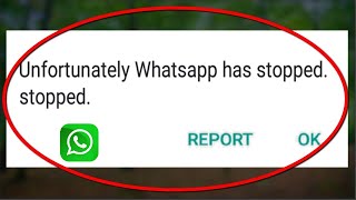 How to fix unfortunately WhatsApp has stopped  Sam