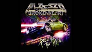 Blessed By A Broken Heart - Licence To Sin