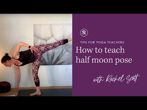 How To Teach Half Moon Pose (Ardha Chandrasana): Tips for Yoga Teachers