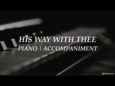 His Way With Thee | Piano | Hymn | Accompaniment | Lyrics