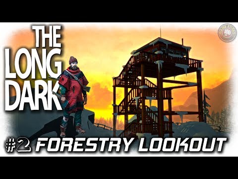 the long dark forestry lookout the long dark forestry lookout