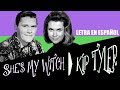 She's My Witch • Kip Tyler [LETRA EN ESPAÑOL]