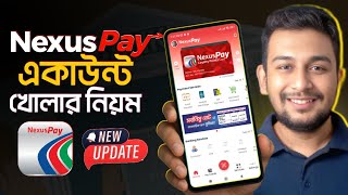 নেক্সাস পে একাউন্ট খোলার নিয়ম | NexusPay Account Opening New Update | NexusPay New Update App 2025