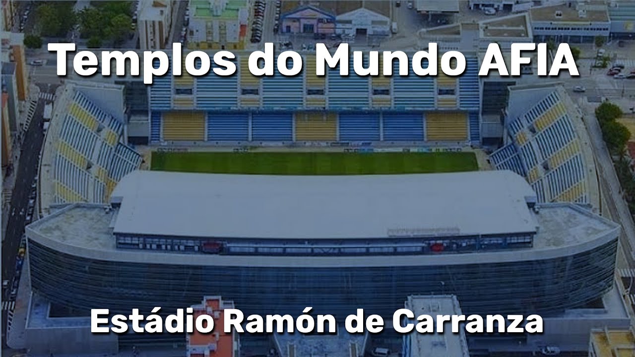 Templos do Mundo AFIA capítulo 5 – Estádio Ramón de Carranza