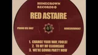 Red Astaire - To My MF Clubheadz