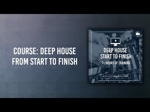 Course Info: Producing A Deep House / Melodic Deep Track Start To Finish w/ Ableton Live & Massive