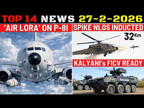 Indian Defence Updates : Air LORA on P8I,Barak ER Offer,Spike NLOS Inducted,Kalyani FICV,P-75I Final