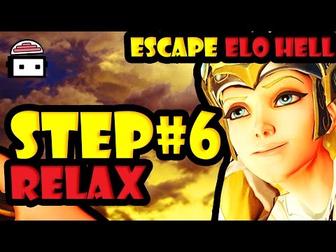 Overwatch - 6 Steps to Escape ELO Hell: STEP 6 - Relax (& Series Recap)