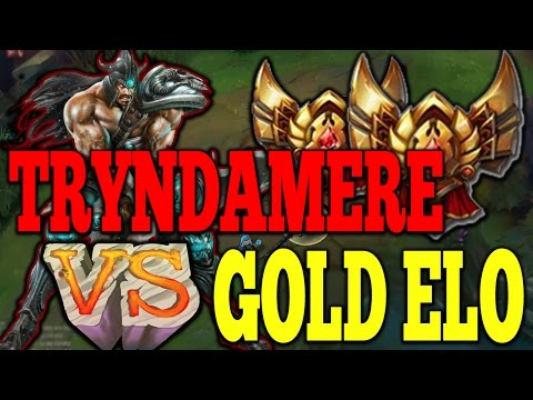 TRYNDAMERE vs GOLD ELO