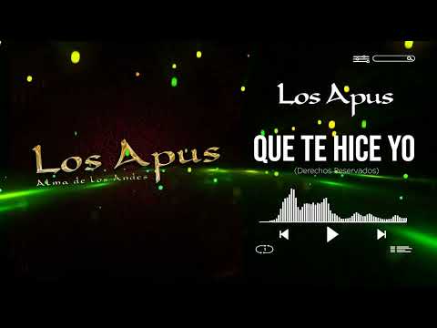Los Apus del Perú - Que te hice yo - vídeo Lyrics - Primicia agosto 2025