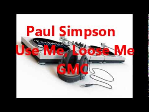 Paul Simpson  Connection - Use Me, Loose Me