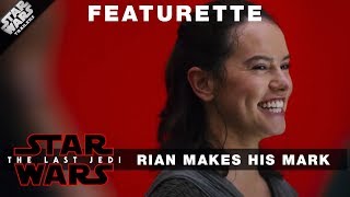 The Last Jedi: Featurette - Rian Johnson Makes His Mark