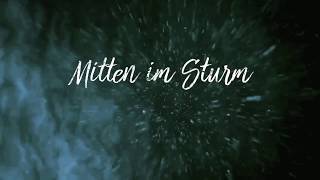 Mitten im Sturm Music Video