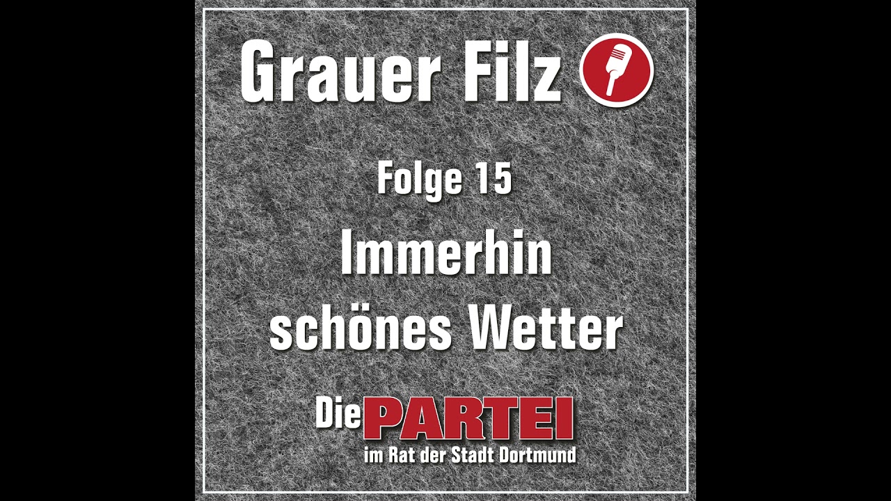 Grauer Filz – Folge 15 – Immerhin schönes Wetter