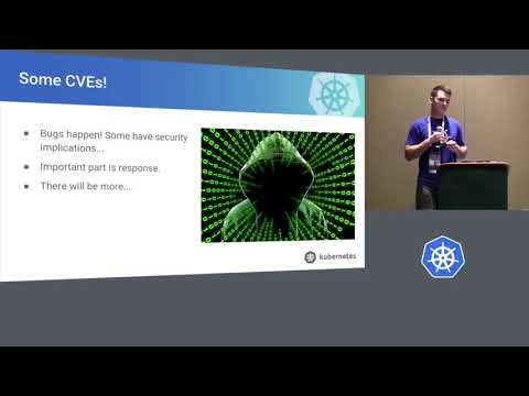 Kubernetes Contributor Summit 2018 - Security Through the Ages