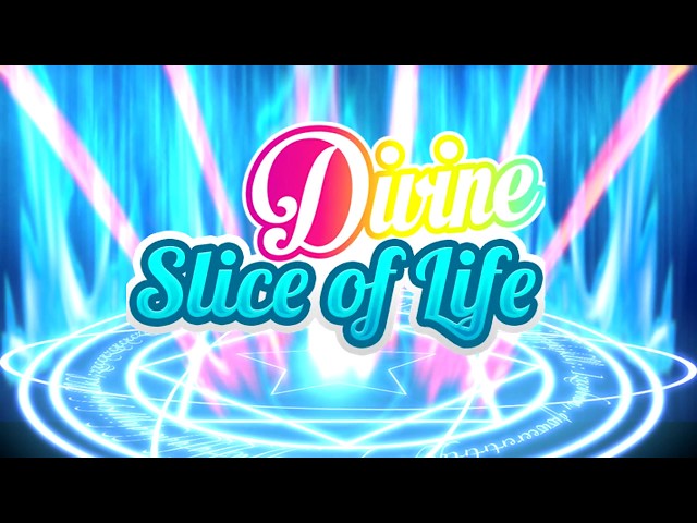 Divine Slice of Life