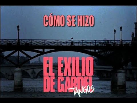 Cómo se hizo "El exilio de Gardel". Película Completa.