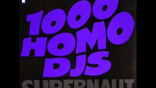 1,000 Homo DJ&#39;s Supernaut EP