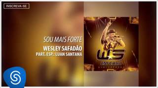 Wesley Safadão   Sou Mais Forte Part  Luan Santana DVD WS EM CASA