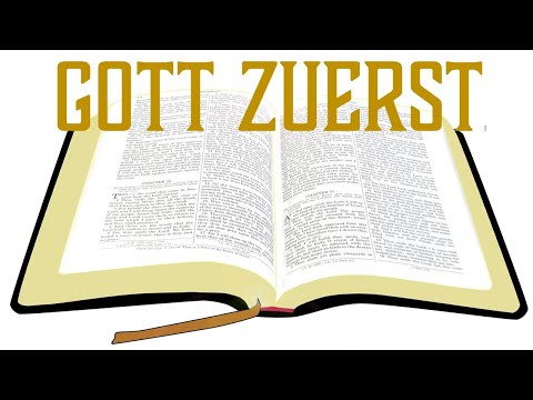 „Gott zuerst!“ – Gedanken zu einer Selbstverständlichkeit (?) für Menschen, die glauben.