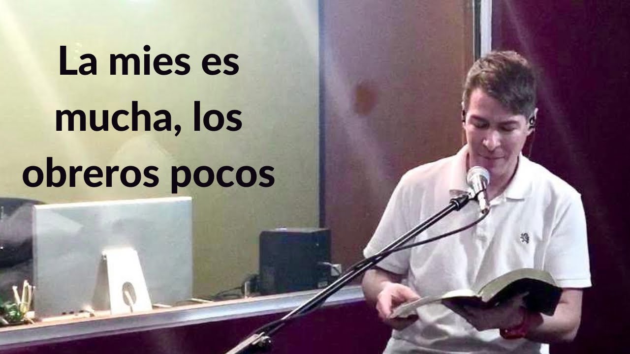 La Mies Es Mucha, Los Obreros Pocos - Pastor Juan de Dios Hinojosa