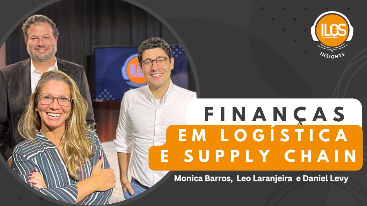 Finanças em Logística e Supply Chain | ILOS Insights Podcast