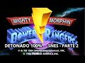 MIGHTY MORPHIN POWER RANGERS SNES PARTE 2 DETONADO 100 SEM COMENTÁRIOS