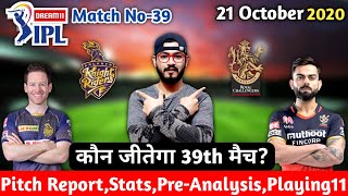 IPL2020-Kolkata Knight Riders vs Royal Challengers Bangalore||39th Match||Analysis,Preview&Playing11