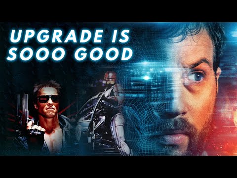 Upgrade: The Modern Day Terminator (& Robocop)