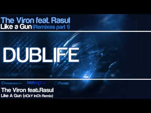 The Viron feat. Rasul - Like A Gun (riCkY inCh Remix)