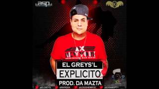 El Greys'L- Explicito