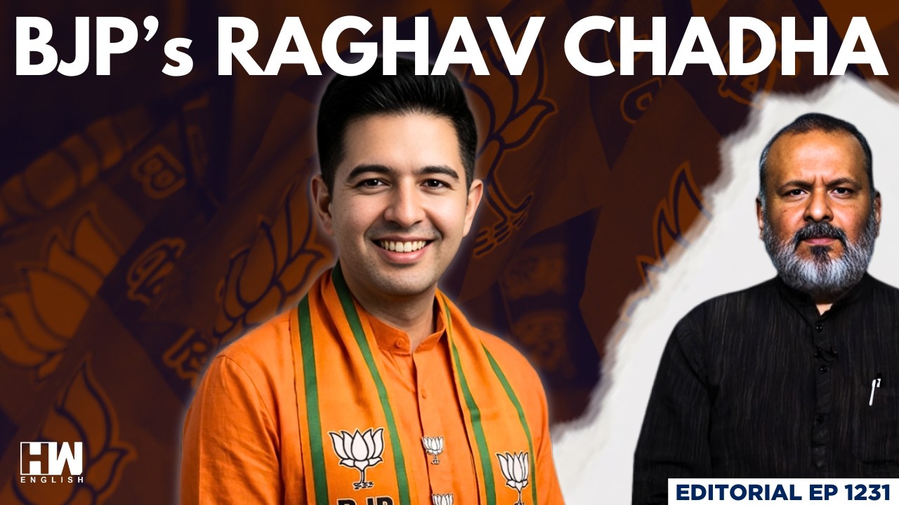 Raghav Chadha, 6 AAP MPs Join BJP: The Politics of Survival | Editorial With Sujit Nair | Kejriwal