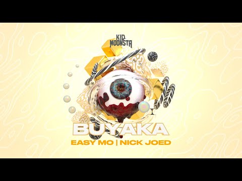 Buyaka - Kid Moonsta, Easy Mo & Nick Joed