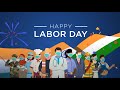 Happy Labor Day WhatsApp Status Labour Day Status Video 1st May International Labour S Day Video
