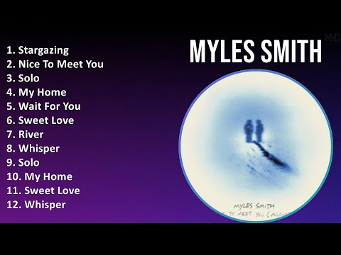 Myles Smith 2025 MIX Top Hits - Stargazing, Nice To Meet You, Solo, My Home