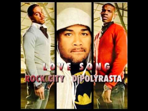 ROCK CITY  DjPOLYRASTA - L O V E   S O N G