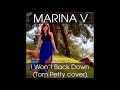 Marina V - I Won't Back Down (Tom Petty cover)