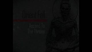 Orient Fall / Ascend To The Throne (OFFICIAL PREVIEW)