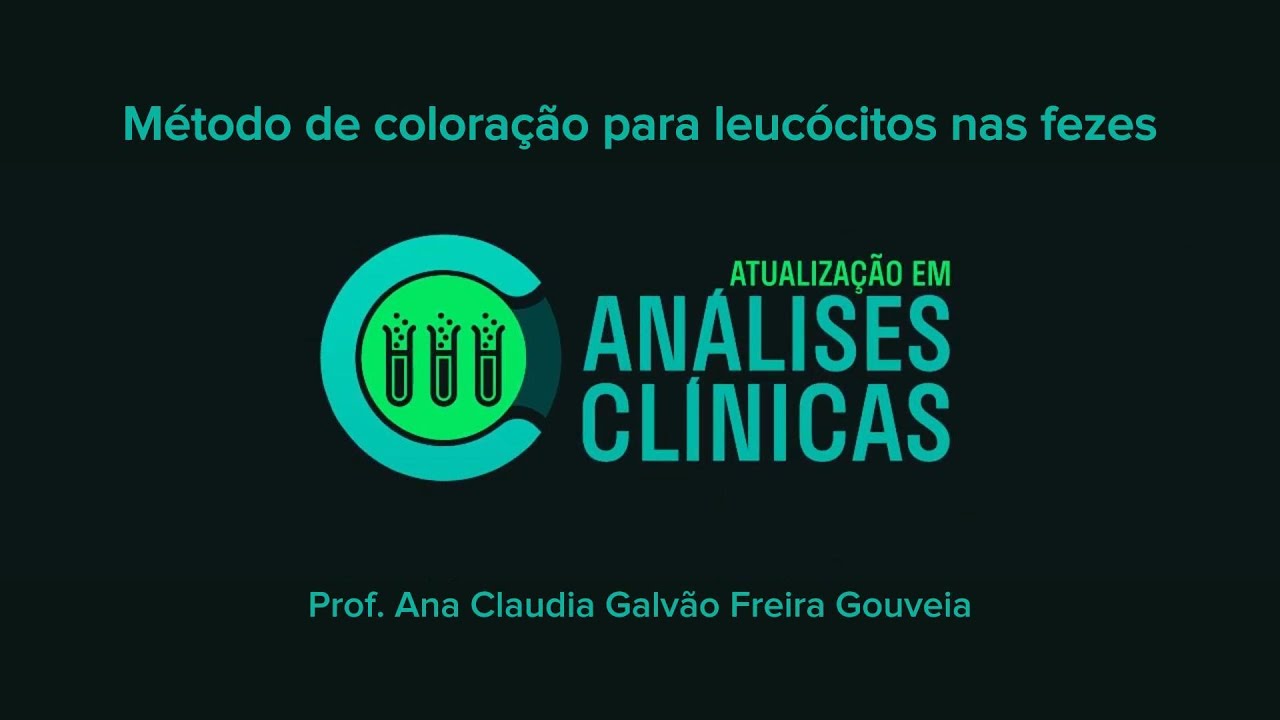 CURSO: Atualização em Análises Clínicas - Métodos de coloração para leucócitos nas fezes