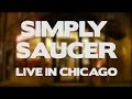 Simply Saucer: Live in Chicago