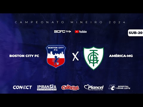BOSTON CITY FC x AMERICA-MG  - MINEIRÃO 1ª DIVISÃO 2024 - U20