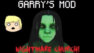 Garry&#39;s Mod - &quot;Nightmare Church&quot; Horror Map