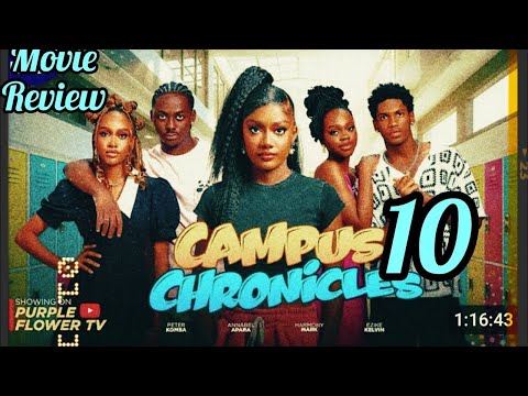 CAMPUS CHRONICLES  EPISODE 10 - Annabel Apara Peter A komba Kelvin Ezike Harmony Mark Abbey Ebio