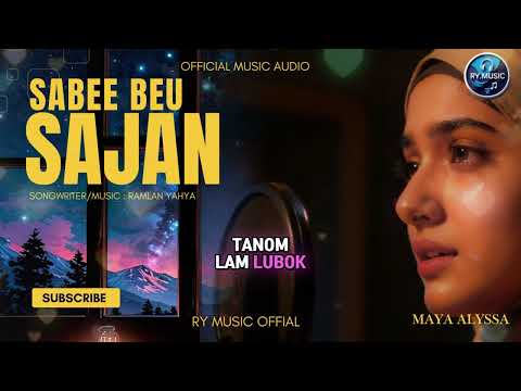 SABEE BEU SAJAN - RAMLAN YAHYA - MAYA ALYSSA (OFFICIAL MUSIC AUDIO)