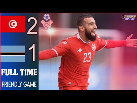 Tunisie vs Botswana aujourd'hui 2-1 Résumé du match Résultat amical - Tournoi international 2025