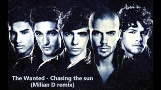 The Wanted - Chasing the sun (Milian D remix)