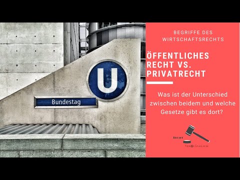 Abgrenzung öffentliches Recht und Privatrecht - Warum der Staat in zwei Rollen auftreten kann.
