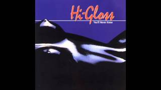 Hi-Gloss - You&#39;ll Never Know