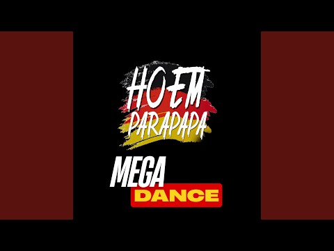 Hoem Parapapa (Mega Dance)