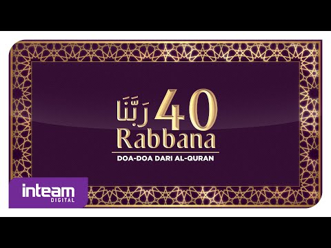40 RABBANA | Doa-Doa Dari Al-Quran